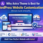 Why Astra Theme is Best for WordPress Website Customization